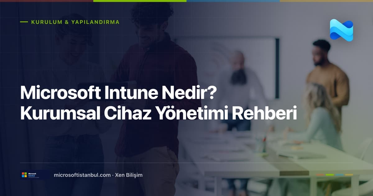 "Microsoft Intune Nedir? Kurumsal Cihaz Yönetimi Rehberi" başlıklı Microsoft İstanbul kapak görseli — BT/ofis temalı fotoğraf üzerine lacivert perde, Kurulum & Yapılandırma kategori etiketi ve Microsoft renk şeridi