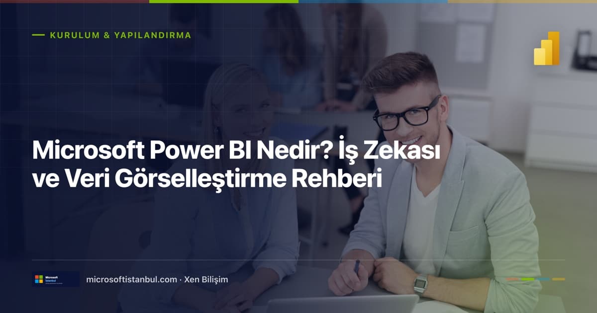 "Microsoft Power BI Nedir? İş Zekası ve Veri Görselleştirme Rehberi" başlıklı Microsoft İstanbul kapak görseli — BT/ofis temalı fotoğraf üzerine lacivert perde, Kurulum & Yapılandırma kategori etiketi ve Microsoft renk şeridi