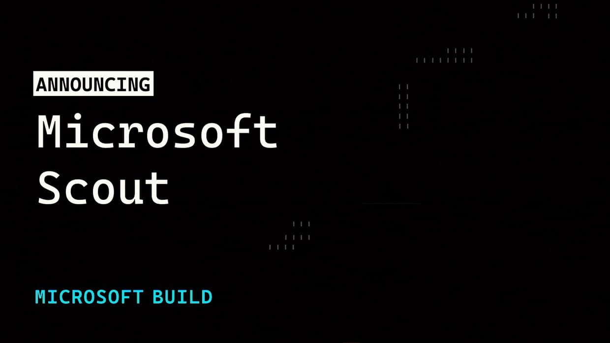 Microsoft Scout duyuru görseli — Build 2026'da yayınlanan resmi lansman görseli (microsoft.com/microsoft-365/blog kaynak)