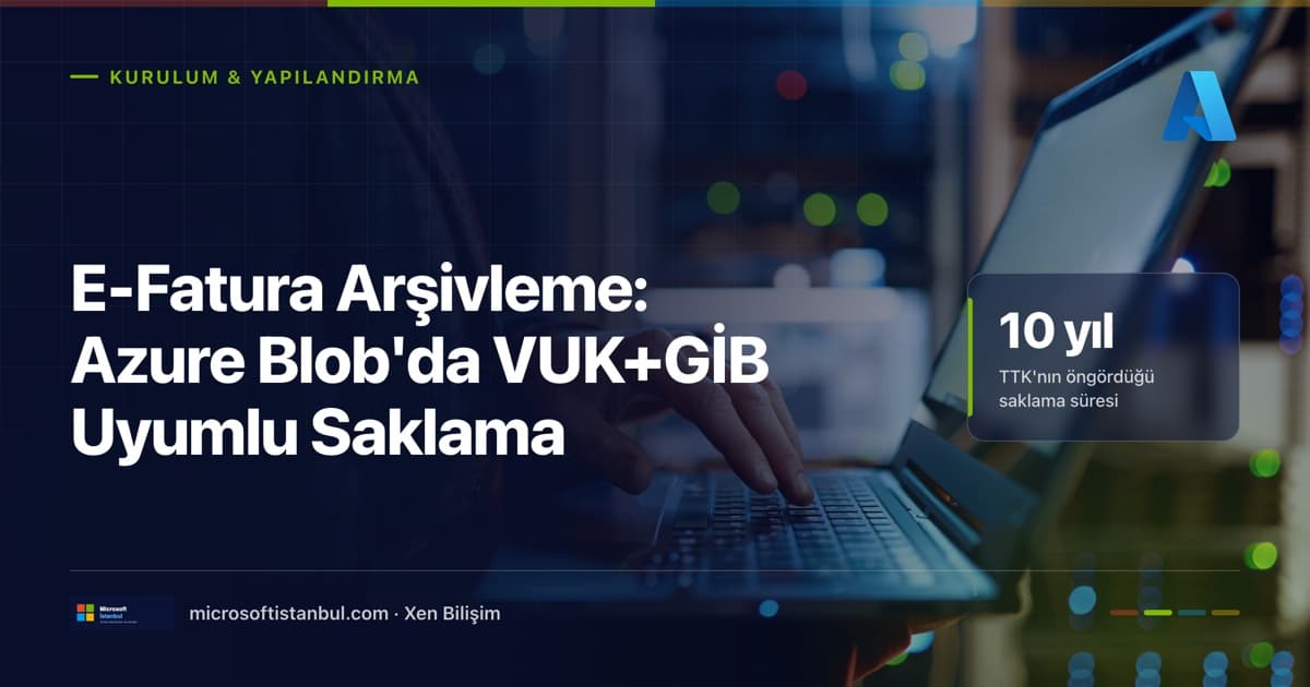 Karanlık bir sunucu odasında dizüstü bilgisayarla çalışan BT teknisyeni — kapakta 'Kurulum & Yapılandırma' etiketi, Azure ikonu ve TTK'nın öngördüğü 10 yıllık saklama süresi vurgusu (Microsoft İstanbul kapak görseli)