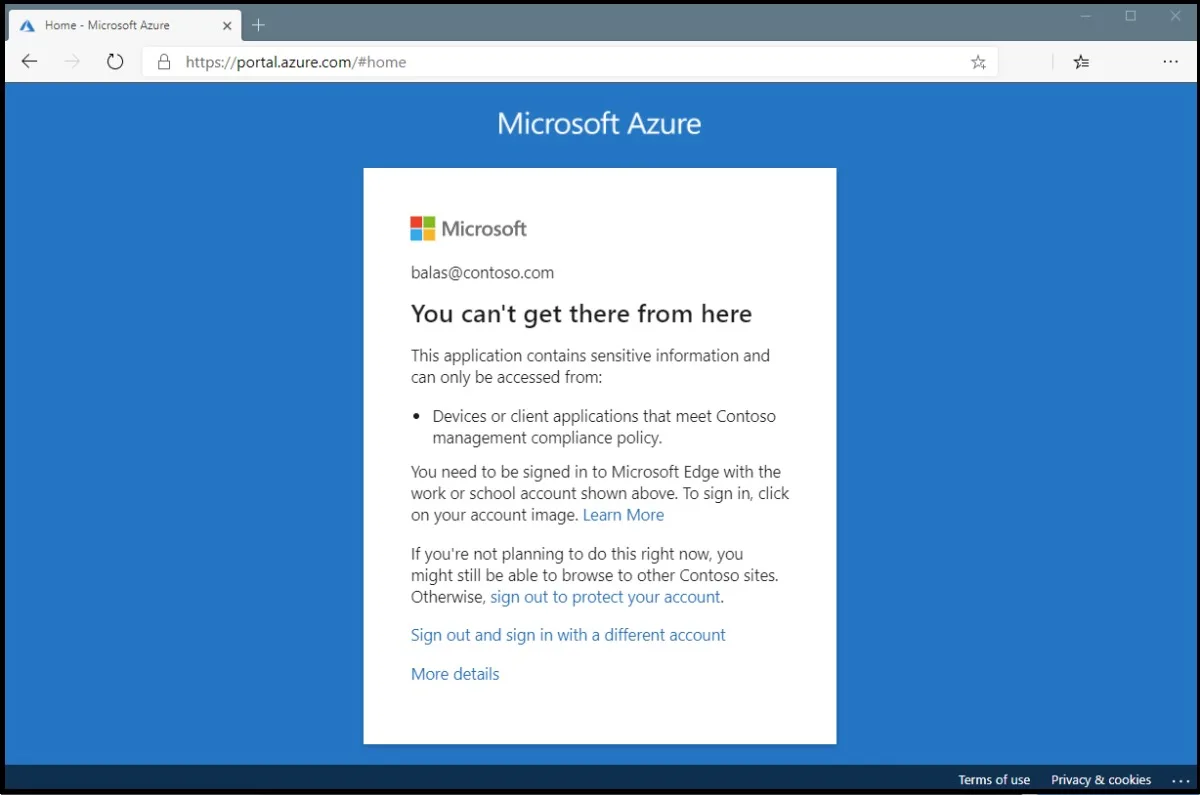 Kullanıcının Conditional Access tarafından engellendiğinde gördüğü Microsoft giriş ekranı: 'You can't get there from here' başlığı, uygulamanın yalnızca uyumlu cihaz veya onaylı istemciden erişilebileceğini açıklayan metin ve 'Sign out and sign in with a different account' seçeneği